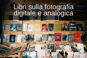 libri sulla fotografia digitale e analogica